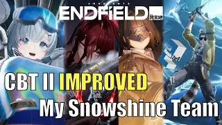 ЗБТ УЛУЧШИЛ мою команду &laquo;Сноушайн&raquo;! | Arknights: Endfield