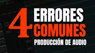4 ERRORES comunes que cometemos en una Mezcla o Producción Musical 🚫🎛