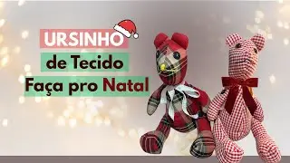 Ursinho de tecido natalino! Com molde em PDF