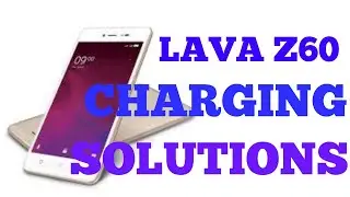 LAVA Z60 CHARGING WAYS , CHARGING SOLUTION, JUMPER SOLUTIONS, CHARGING SHORTING PROBLEM