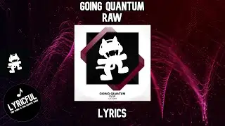 Going Quantum - Raw | Lyrics