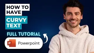 How to Have Curvy Text in Microsoft Powerpoint [2026 Guide]