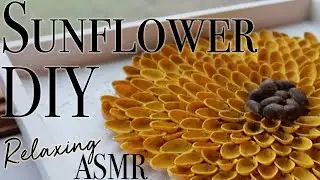 Relaxing Sunflower DIY | Different Types of ASMR