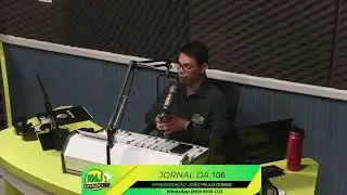 ESPERANÇA FM DE BOA VIAGEM CE -  JORNAL DA 106 - TERÇA 28/10/2025