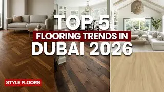 Top 5 Flooring Trends in Dubai 2026 | Transform Your Home with Flooring Dubai