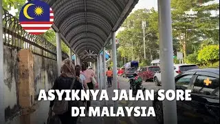 wAw ASYIK BANGET! JALAN SORE DI NEGARA MAJU MALAYSIA
