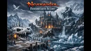 Neverwinter: Rise Against the Storm | Fangbreaker Island Dungeon Walkthrough & Boss Fights