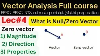 what is Null vector | what is zero vector lec#4 #mathematics #ppsc#math lec #csirnet #video #phd