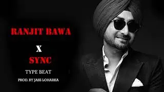 Ranjit Bawa X Sync Type Beat Instrumental | Prod  By Jass Loharka