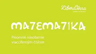Písomné násobenie viacciferným číslom