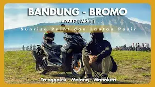 Bandung - Bromo via JLS Jogja | Trenggalek - Malang - Wonokitri | #Part2 (Akhir) | Aerox 155 Touring