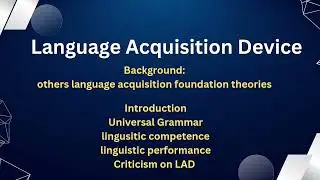 language acquisition device by Noam chomsky| universal grammar