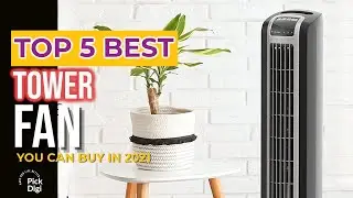 Top 5 Best Tower Fan you can buy 2021