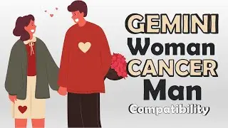 Gemini Woman and Cancer Man Compatibility