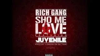 Drake & Rich Gang - Sho Me Love (feat. Juvenile) [prod. London On The Track]