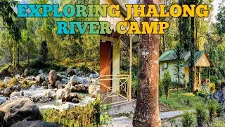Exploring Jhalong River camp 