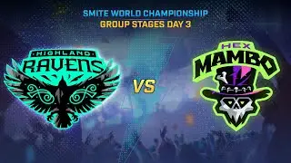 SMITE WORLD CHAMPIONSHIP: Group Stages Day 3 - Highland Ravens Vs Hex Mambo