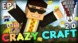 EVERY GOOD ADVENTURE STARTS WITH TROLLING - CrazyCraft 2.0 Ep 1 (Minecraft Mods)
