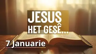 JESUS het ges&ecirc;. - Lukas 9:62 - Bybelbrokkies: 7 Januarie. (DAGSTUKKIES VIR STILTETYD)