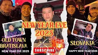 VLOG #151 NEW YEAR EVER 2025 | HAPPY NEW YEAR 2026 | OLD TOWN BRATISLAVA , SLOVAKIA