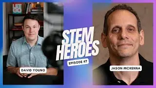 How Can Robotics Competitions Transform STEM Education?- Jason McKenna (STEM Heroes- S1E7)