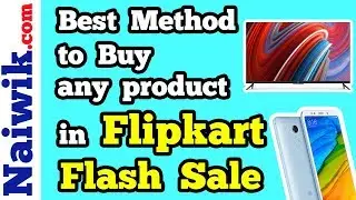 How to buy any product in Flipkart Flash Sale | Redmi note 5 pro | Honor 9 Lite | Mi Tv 4