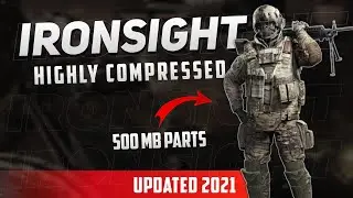 [UPDATED] Ironsight Highly Compressed in 500MB Parts(Steam Version)🔥 | 2021 | G4GT