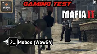 Mafia 2 | Mobox (wow64) | Mediatek Dimensity 1200 | Xiaomi 11T Test