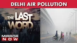 Delhi Pollution: City Ready To Embrace Vehicle Restrictions? I The Last Word