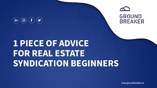 1 Piece Of Advice For Real Estate Syndication Beginners