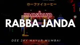 Rabba Janda ( Mashup )| Deejay Mayur Mumbai | #rabbajandasong #mashup #deejaymayur