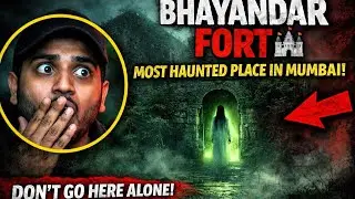 Ghodbunder Fort Haunted Story | Mumbai&rsquo;s Most Mysterious Fort | Untold History & Secrets