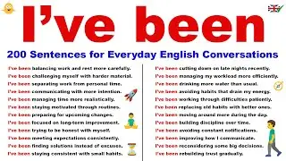 I&rsquo;ve been ______ - 200 Sentences for Everyday English Conversations | Speak English