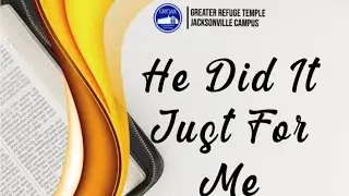 Midweek Worship, He Did It Just For Me!