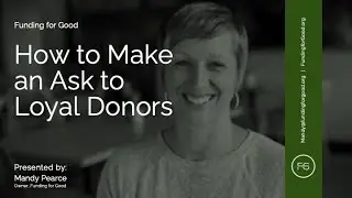 How to Make an Ask to Loyal Donors