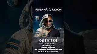 NEW/NOVO ALBUM &ldquo;FUNAN&Aacute; TO THE MOON&rdquo; Gilyto Mr. Entertainer 19|DEZ/2025 #gilytomrentertainer #funan&aacute;