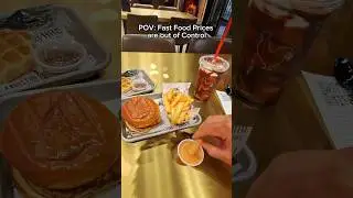 Цены на фастфуд вышли из-под контроля!