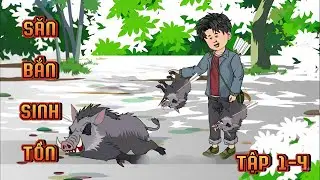 TẬP 1-4 | SĂN BẮN SINH TỒN | NgọcTrân Vietsub