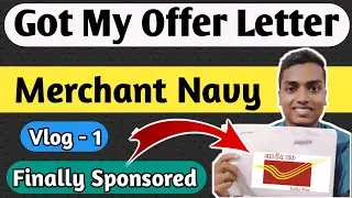 Dream Comes True | Got My Joining Offer Letter to Merchant Navy Course | Finally Sponsored | Vlog 1