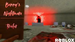 Bunny's Nightmare Trailer | Roblox