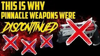 This is why Pinnacle Weapons were discontinued
