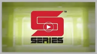 S-SERIES Features and Benefits Video
