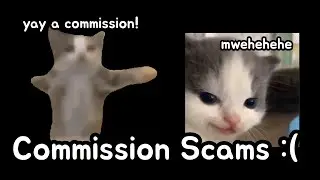 be careful of art commission scams!!