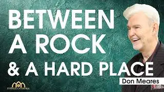 Between a Rock & a Hard Place | Don Meares