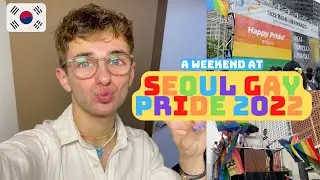 Seoul Gay Pride 2022 | Solo Gay Travel to Seoul, South Korea |