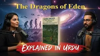 The Dragons of Eden by Carl Sagan | Explained in Urdu + Full Book Summary