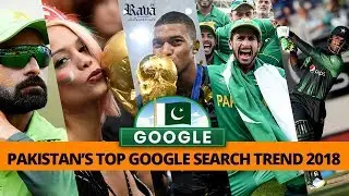 Pakistan's Top Google Trends 2018 by Rava.pk