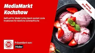 Die MediaMarkt Kochshow: Hei&szlig; auf Eis mit Carina Spack