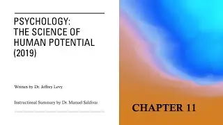 Chapter 11 Psychology Science of Human Potential by Jeffrey Levy