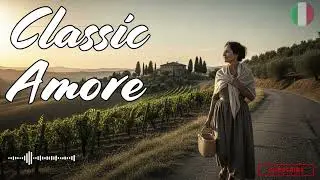 Timeless Italian Love Music &ndash; Classic Songs with Deep Emotion